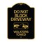 Signmission Do Not Block Driveway-Violators Towed W/ Graphic, Black & Gold Alum Sign, 18" x 24", BG-1824-24180 A-DES-BG-1824-24180 - alternate 1